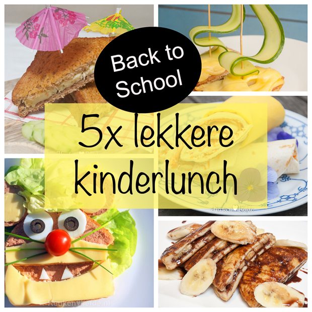 Back to school: 5x lekkere kinderlunch Back to school: 5x lekkere kinderlunch