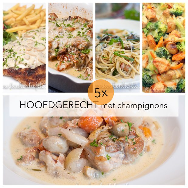 5x hoofdgerecht met champignons 5x hoofdgerecht met champignons