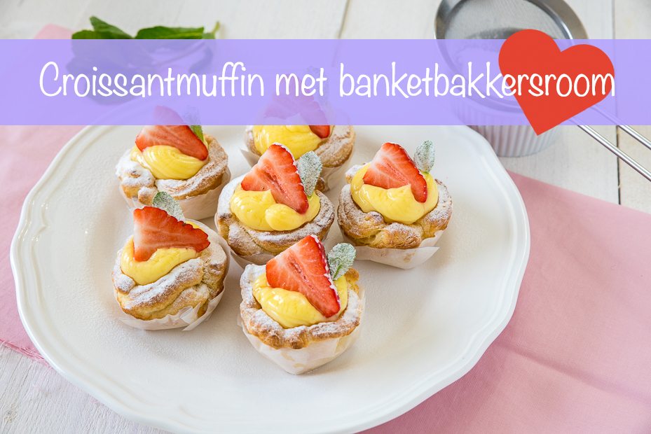 Croissantmuffin met banketbakkersroom + kookfilmpje!