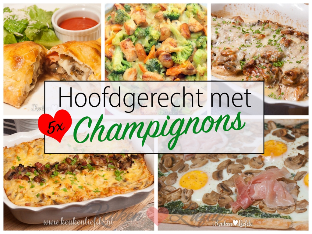 5x hoofdgerecht met champignons 5x hoofdgerecht met champignons