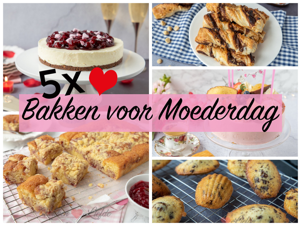 5x bakken voor Moederdag 5x bakken voor Moederdag