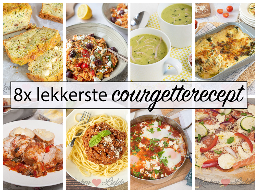 8x de lekkerste courgetterecepten 8x de lekkerste courgetterecepten